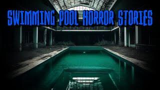 (3) Creepy SWIMMING POOL Horror Stories