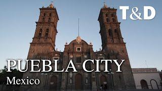 Puebla City Guide  Mexico Best City - Travel & Discover