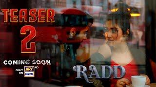 Teaser 2 - Radd  | Coming Soon | ARY Digital