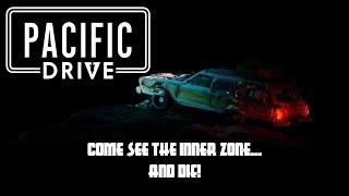 Pacific Drive - Come See the Inner Zone...  AND DIE!