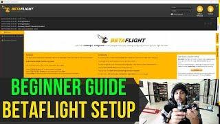 Beginner Guide // How To Setup Betaflight FPV Drone Complete Guide 2019