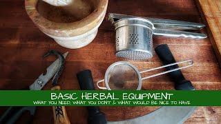 What You Need for Basic Herbal Equipment