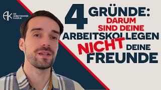 Arbeitskollegen sind nicht deine Freunde! - 4 Gründe #arbeitsrechtfürdich #arbeitnehmerrecht