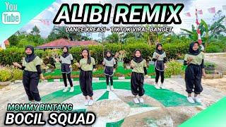 ALIBI REMIX | DANCE KREASI - TIKTOK VIRAL | BOCIL SQUAD | MOMMY BINTANG