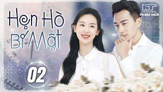 HẸN HÒ BÍ MẬT - Tập 2 [Thuyết Minh] | Phim Bộ Ngôn Tình Hiện Đại Trung Quốc Mới 2025 | Lưu Khải Uy