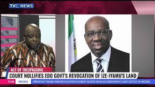 Court Nullifies Edo Government's Revocation Of Ize-Iyamu's Land