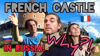 WHY?!Is there a FRENCH CASTLE in RUSSIA?!EXPAT AMERICAN Investigates!@PavelKabanovA