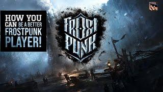 Why YOU are failing at Frostpunk! - 5 simple tips to improve