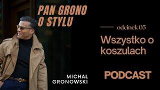 Wszystko o koszulach męskich - Pan Grono o Stylu #5