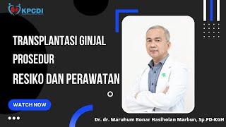 Transplantasi Ginjal  Prosedur, Resiko, dan Perawatan || KPCDI