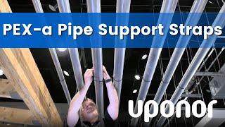 User-friendly PEX-a Pipe Supports