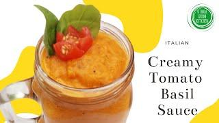 Italian Creamy Tomato Basil Sauce Recipe | Vegan Tomato Basil Sauce |How to make Fresh Tomato Sauce