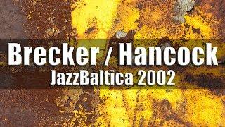 Michael Brecker, Herbie Hancock, Roy Hargrove "Directions in music" - JazzBaltica 2002