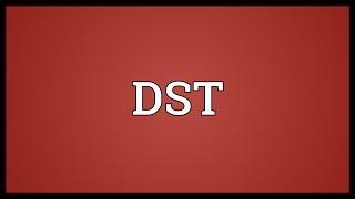 DST Meaning