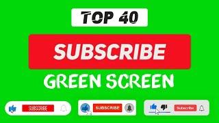 TOP 40 ANIMATED GREEN SCREEN YOUTUBE SUBSCRIBE BUTTON | LIKE, COMMENT, SHARE