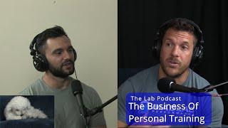 The Lab Podcast S02 E10: The Business Of Personal Training