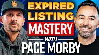 How To Dominate Expired Listing Calls | Mastering the Script with Pace Morby