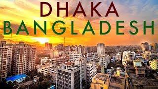 Dhaka, Bangladesh: World's Fastest Growing MEGACITY