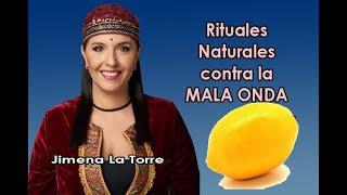 Rituales Naturales contra la MALA ONDA