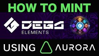 How to mint DEGA Elements on Aurora Network.  @DEGA_org