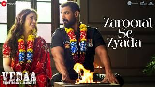 Zaroorat Se Zyada - Arijit Singh & Amaal Mallik | John Abraham & Tamannaah | Vedaa | Lyrical