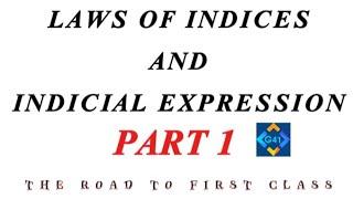 LAWS OF INDICES//SIMPLIFICATION OF INDICIAL EXPRESSIONS