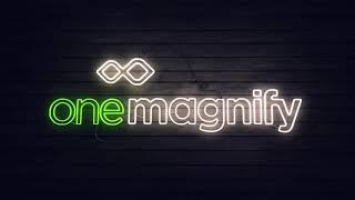 Introducing OneMagnify