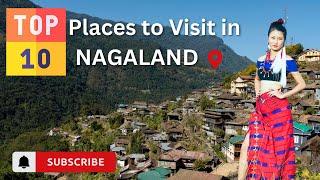 Top 10 places to visit in Nagaland