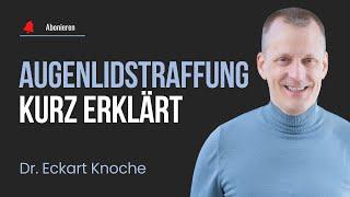 ️ Augenlidstraffung einfach erklärt | Erfahren Sie alles mit Dr. Knoche! 