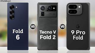 Samsung Galaxy Z Fold 6 vs Tecno Phantom V Fold 2 vs Google Pixel 9 Pro Fold || Full Comparison