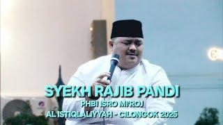 QORI SYEKH RAJIB PANDI PHBI ISRA MIRAJ NABI MUHAMMAD ﷺ CILONGOK 2025