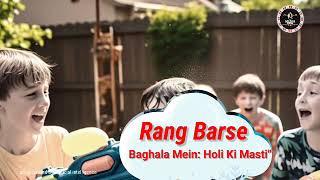 Rang Barse // Baghala Mein: Holi Ki Masti" // New Hindi Song