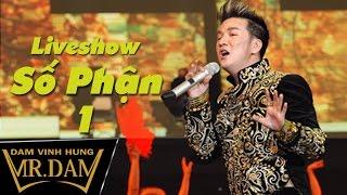 LIVESHOW SỐ PHẬN | ĐÀM VĨNH HƯNG, THU MINH, HƯƠNG THẢO, CẨM LY, DƯƠNG TRIỆU VŨ | PHẦN 1