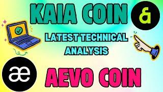 KAIA COIN & AEVO COIN LATEST TECHNICAL MOVEMENT STUDY!