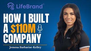 Building a $110M Startup: The Journey of LifeBrand Co-Founder Jemma Barbarise-Kelley