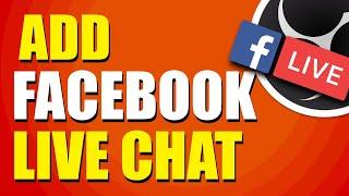How To Add Facebook Live Chat On OBS Studio (Step-by-Step Guide)