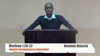 Observe The Greatness of Jesus Christ (Matthew 1:20-23) - Dominic Kabaria