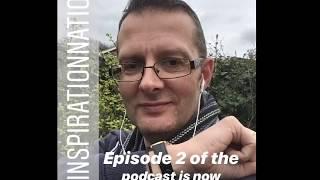 Inspirationnation podcast Ep2 - Talking about your one word!