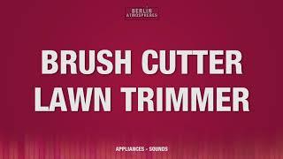 Brush Cutter SOUND EFFECT - Lawn Trimmer SOUNDS SFX