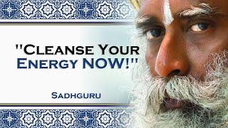 SADHGURU,   Learn to Cleanse Your Energy with Aura Techniques