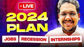 2024 Plan - Jobs | Recession | Internships | DSA | Web Development