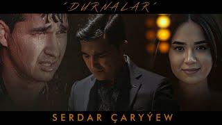 SERDAR ÇARYÝEW - DURNALAR (Official Music Video) TURKMEN KLIP 2022