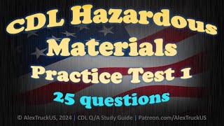 CDL Hazardous Materials Practice Test 1【25 Q/A】2024 CDL Exam