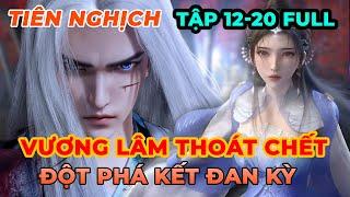 Tiên Nghịch Tập 12-20 FULL Vietsub 1080p