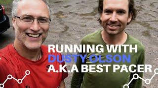 Running with DUSTY Olson - Best Pacer Ever