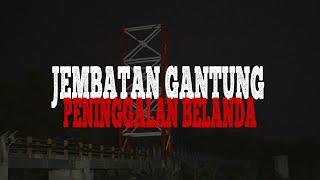 MENGUAK SEJARAH JEMBATAN CIGARUKGAK #Jurnalrisa