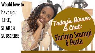 Shrimp Scampi Pasta for Dinner with Cheryl Y  Howard