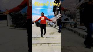 Manali Vibes #shorts #dance #trending #viral