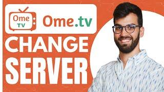 Change Server on Ome.tv - QUICK & EASY How To (2024)