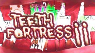 TEETH FORTRESS II | SOLO TOP 1 | WFLYTD | TO BE VERIFIED BY… NOXIOM |